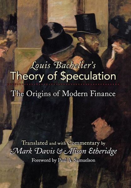 Cover for Louis Bachelier · Louis Bachelier's Theory of Speculation: The Origins of Modern Finance (Hardcover Book) (2006)