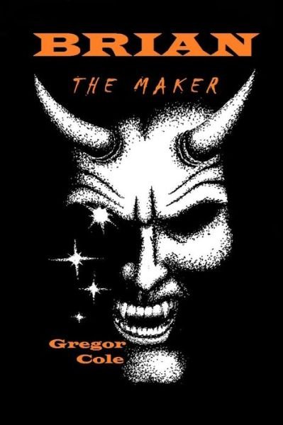 Cover for Gregor Cole · Brian the Maker (Paperback Book) (2014)