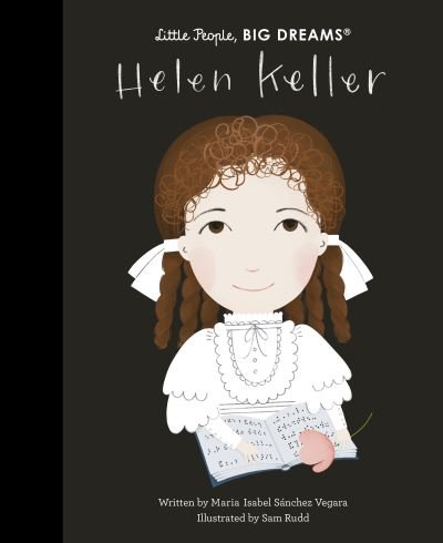 Cover for Maria Isabel Sanchez Vegara · Helen Keller - Little People, BIG DREAMS (Hardcover bog) [New edition] (2022)