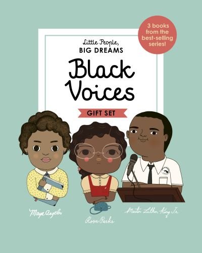 Little People, BIG DREAMS: Black Voices: 3 books from the best-selling series! Maya Angelou - Rosa Parks - Martin Luther King Jr. - Little People, BIG DREAMS - Maria Isabel Sanchez Vegara - Boeken - Quarto Publishing PLC - 9780711262522 - 3 november 2020