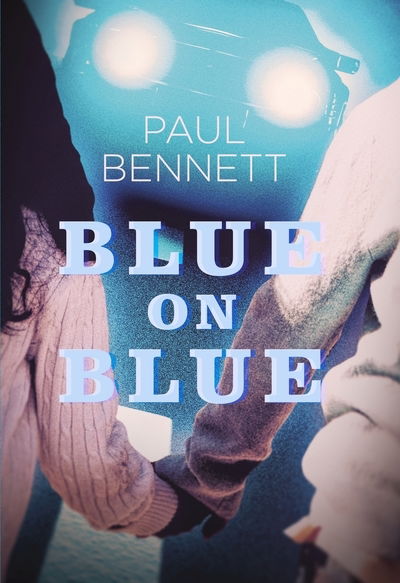 Cover for Paul Bennett · Blue on Blue (Hardcover Book) (2018)