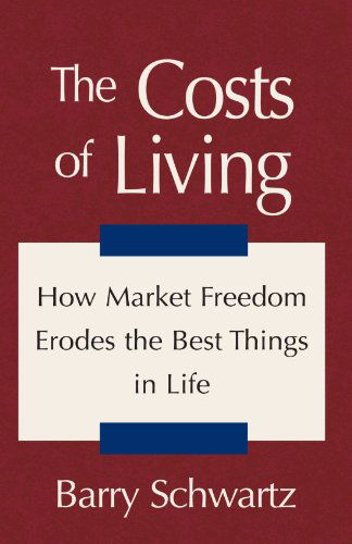 Cover for Schwartz, Barry (Swarthmore College) · The Costs of Living (Taschenbuch) (2001)