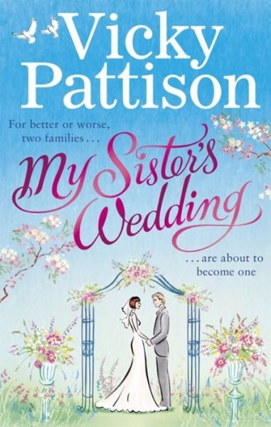 Cover for Vicky Pattison · My Sister's Wedding: For better or worse, two families are about to become one . . . (Paperback Book) (2017)