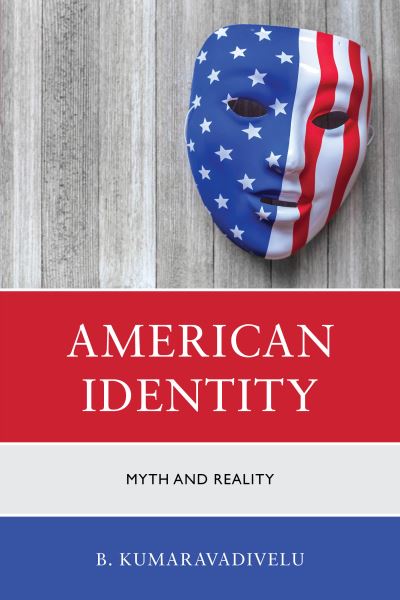 Cover for B. Kumaravadivelu · American Identity: Myth and Reality (Paperback Book) (2024)