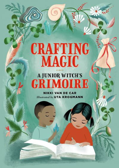 Cover for Nikki Van De Car · Crafting Magic: A Junior Witch's Grimoire (Pocketbok) (2024)