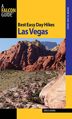 Cover for Bruce Grubbs · Best Easy Day Hikes Las Vegas - Best Easy Day Hikes Series (Paperback Book) [First edition] (2009)