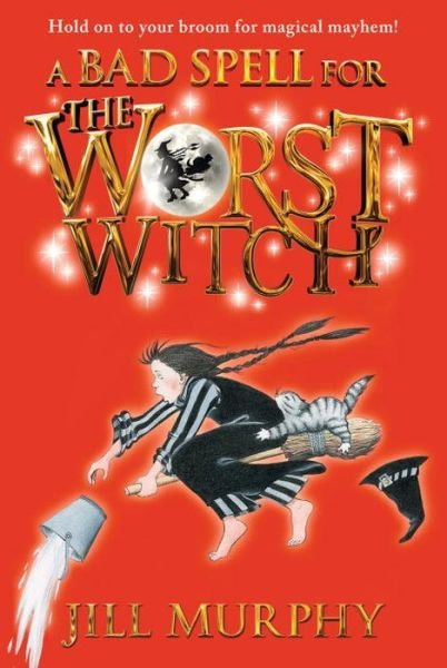 Cover for Jill Murphy · A Bad Spell for the Worst Witch (Paperback Book) [Reprint edition] (2014)