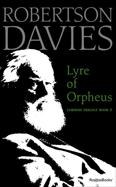 Cover for Robertson Davies · Lyre of Orpheus Volume 3 - Cornish Trilogy (Paperback Book) (2019)