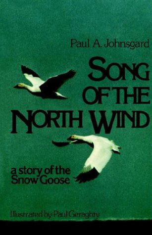 Cover for Paul A. Johnsgard · Song of the North Wind: A Story of the Snow Goose (Pocketbok) [2nd Revised edition] (1979)