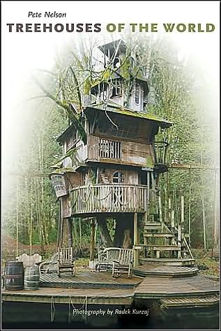 Treehouses of the World - Pete Nelson - Books - Abrams - 9780810949522 - November 1, 2004