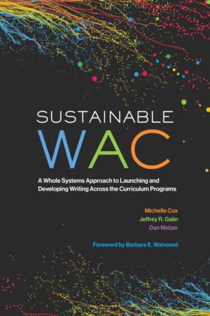 Cover for Michelle Cox · Sustainable WAC: A Whole Systems Approach to Launching and Developing Writing Across the Curriculum Programs (Paperback Book) (2018)