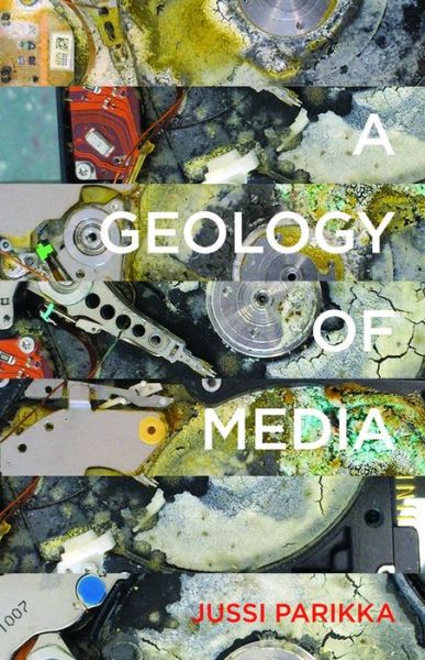 Cover for Jussi Parikka · A Geology of Media - Electronic Mediations (Pocketbok) (2015)