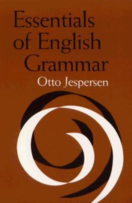 Cover for Otto Jespersen · Essentials of English Grammar (Alabama Linguistic &amp; Philological Ser: V) (Taschenbuch) (1964)