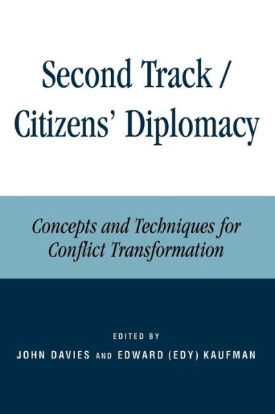 Cover for John L Davies · Second Track Citizens' Diplomacy: Concepts and Techniques for Conflict Transformation (Paperback Book) (2003)