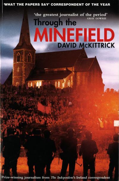 Through the Minefield - David Mckittrick - Książki - Blackstaff Pr - 9780856406522 - 1 maja 1999