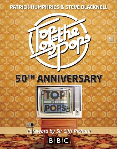 Cover for Patrick Humphries · Top of the Pops: 50th Anniversary (Hardcover Book) (2013)