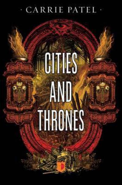 Cities & Thrones: The Recoletta Book II - The Recoletta - Carrie Patel - Books - Watkins Media Limited - 9780857665522 - July 2, 2015