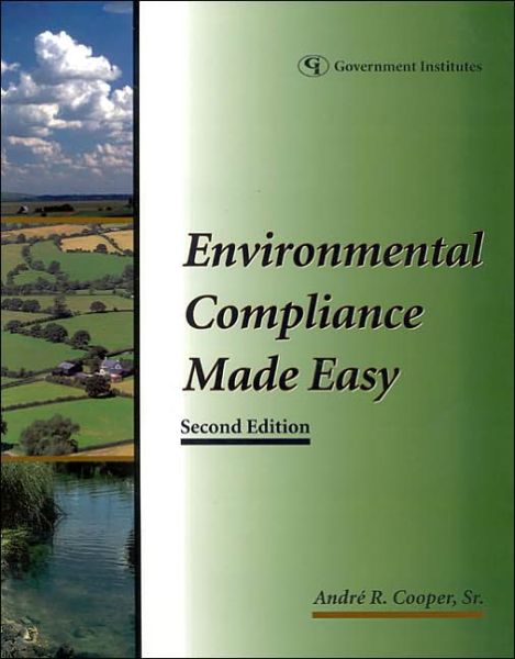 Environmental Compliance Made Easy: A Checklist Approach for Industry - Cooper, Andre R., Sr. - Books - Government Institutes - 9780865879522 - August 1, 2003