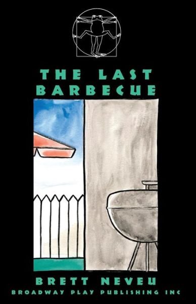 Cover for Brett Neveu · The Last Barbecue (Paperback Book) (2007)