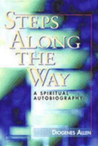 Cover for Diogenes Allen · Steps Along the Way: a Spiritual Autobiography (Pocketbok) (2002)