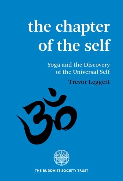The Chapter Of The Self - Trevor Leggett - Livros - The Buddhist Society - 9780901032522 - 25 de abril de 2019