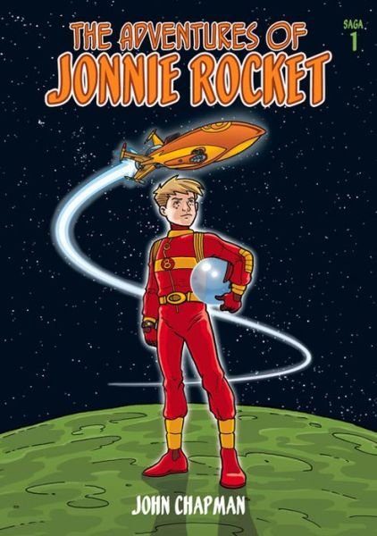 Cover for John Chapman · The Adventures of Jonnie Rocket: Saga 1 - The Ride of Terror (Pocketbok) (2013)