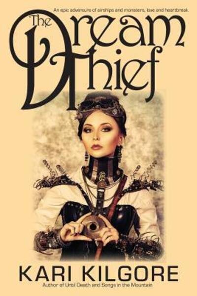 Cover for Kari Kilgore · The Dream Thief (Pocketbok) (2016)