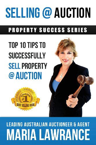 Cover for Maria Lawrance · Selling @ Auction; Top 10 Tips to Successfully Sell Property @ Auction (Pocketbok) (2014)