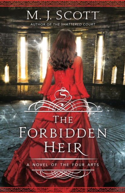 Cover for M J Scott · The Forbidden Heir : A Novel of the Four Arts (Paperback Book) (2017)