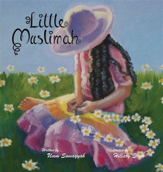 Cover for Umm Sumayyah · Little Muslimah (Hardcover Book) (2015)