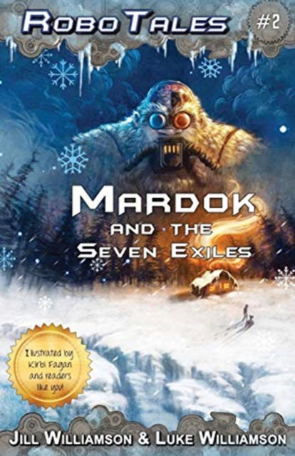 Cover for Jill Williamson · Mardok and the Seven Exiles (RoboTales, book two) (Paperback Book) (2016)