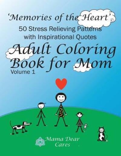 Cover for Mama Dear Cares · Adult Coloring Book for Mom (Taschenbuch) (2016)