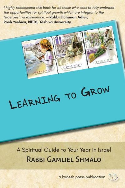 Learning to Grow - Gamliel Shmalo - Books - Kodesh Press - 9780997820522 - August 10, 2016