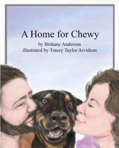 Cover for Brittany Anderson · A Home for Chewy (Taschenbuch) (2017)