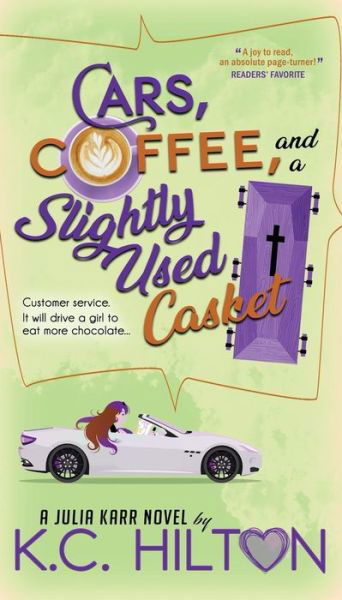 Cover for K C Hilton · Cars, Coffee, and a Slightly Used Casket (Paperback Bog) (2018)