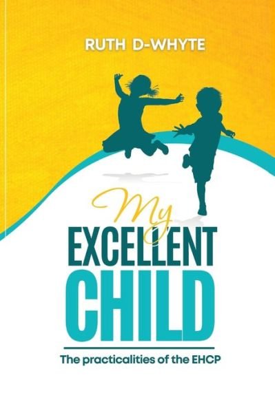 Cover for Ruth D-Whyte · My Excellent Child (Paperback Bog) (2021)