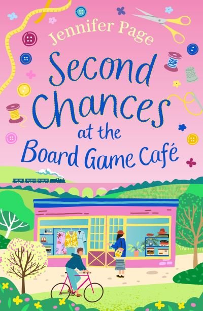 Jennifer Page · Second Chances at the Board Game Cafe: A brand-new for 2024 cosy romance with a board game twist, perfect for fans of small-town settings - The Little Board Game Cafe (Paperback Book) (2024)