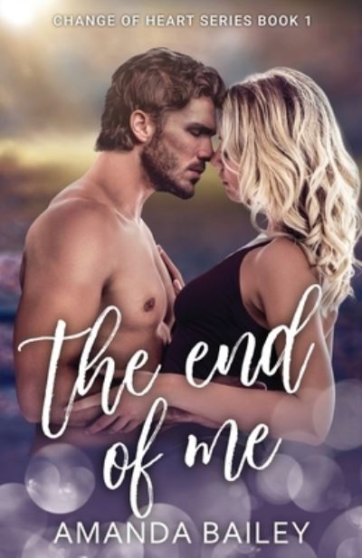 Cover for Amanda Bailey · The End of Me (Pocketbok) (2019)