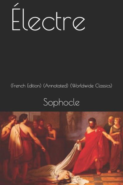 Lectre - Sophocles - Książki - Independently Published - 9781090540522 - 15 marca 2019