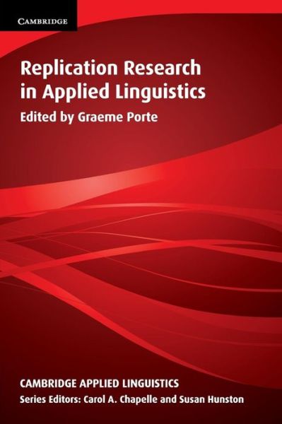 Cover for Porte, Graeme (Ed) · Replication Research in Applied Linguistics - Cambridge Applied Linguistics (Paperback Book) (2012)