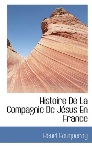 Cover for Henri Fouqueray · Histoire De La Compagnie De Jésus en France (Pocketbok) (2009)