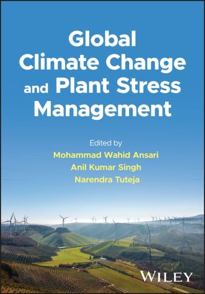 Cover for MW Ansari · Global Climate Change and Plant Stress Management (Hardcover Book) (2023)