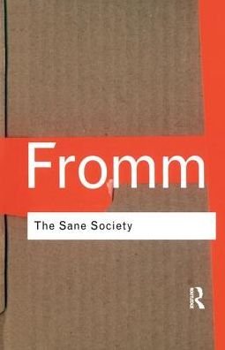 Cover for Erich Fromm · The Sane Society - Routledge Classics (Innbunden bok) (2017)