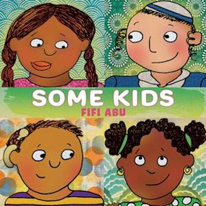 Cover for Fifi Abu · Some Kids (Book) (2024)