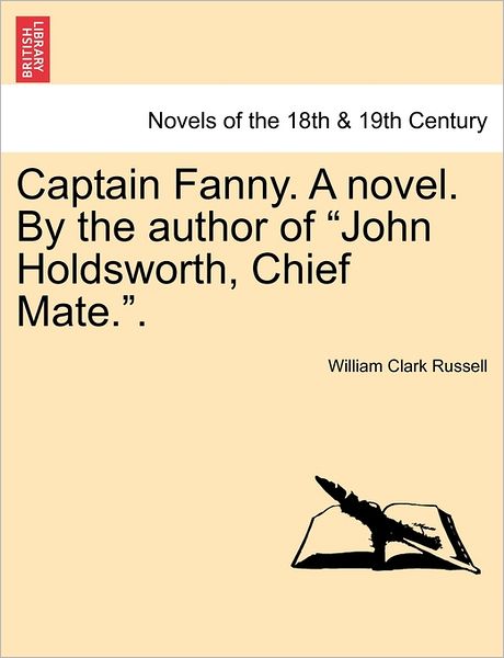 Cover for William Clark Russell · Captain Fanny. a Novel. by the Author of John Holdsworth, Chief Mate.. (Paperback Book) (2011)