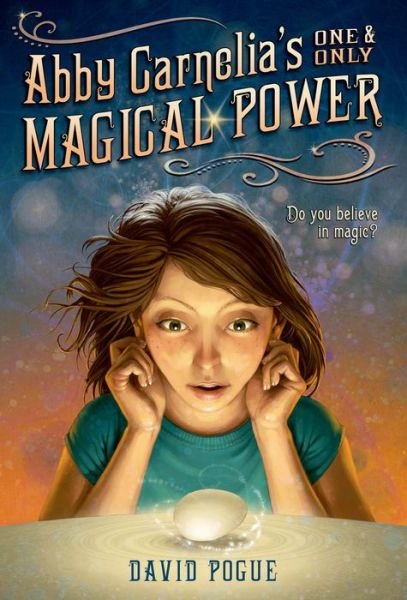 Cover for David Pogue · Abby Carnelia's One and Only Magical Power (Paperback Book) (2014)