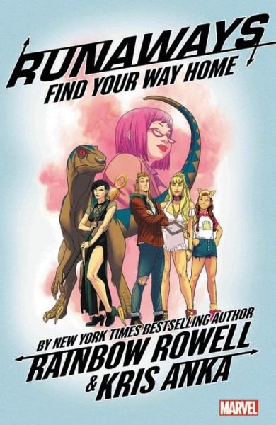 Cover for Rainbow Rowell · Runaways By Rainbow Rowell Vol. 1: Find Your Way Home (Taschenbuch) (2018)