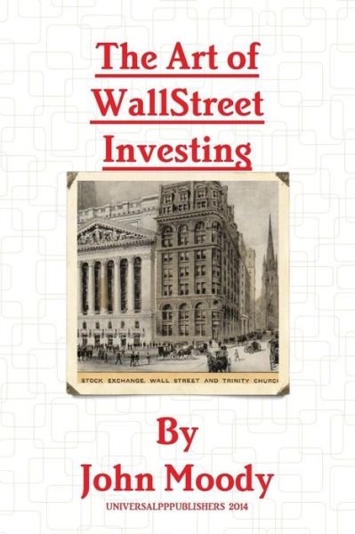 Cover for John Moody · The Art of Wall Street Investing (Taschenbuch) (2014)