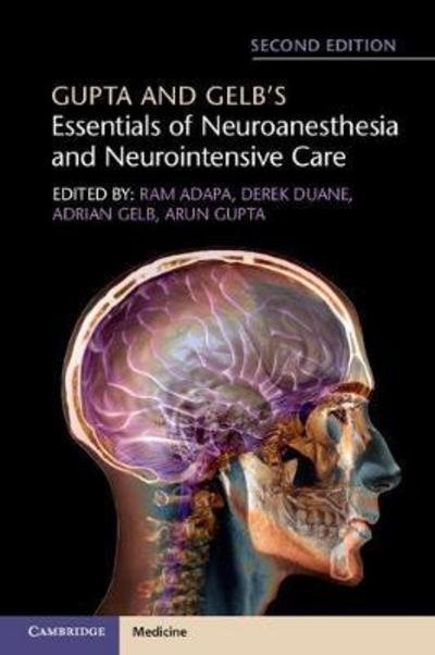 Cover for Ram Adapa · Gupta and Gelb's Essentials of Neuroanesthesia and Neurointensive Care (Paperback Book) [2 Revised edition] (2018)