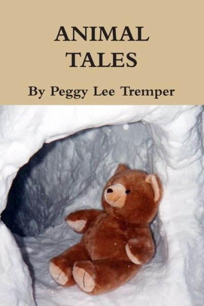 Peggy Lee Tremper · Animal Tales (Paperback Bog) (2015)